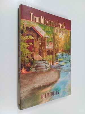 Bill Weinberg : Troublesome Creek and Beyond (signeerattu...