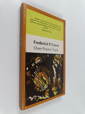 Frederick Philip Grove : Over prairie trails