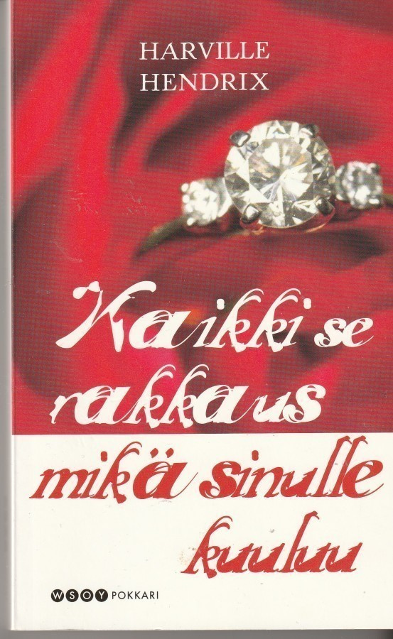 Harville Hendrix, Kaikki se rakkaus, mikä sinulle kuuluu