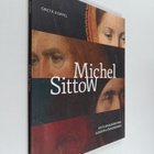 Greta Koppel : Michel Sittow : eesti maalikunstnik Euroop... - pikkukuva 1