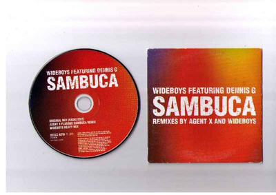 CDS wideboys featuring dennis g sambuca remixes by agent x