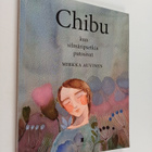 Mirkka Auvinen : Chibu : kun silmäripsetkin putosivat - pikkukuva 1