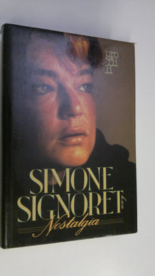Simone Signoret : Nostalgia