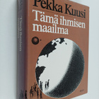 Pekka Kuusi : Tämä ihmisen maailma - pikkukuva 1