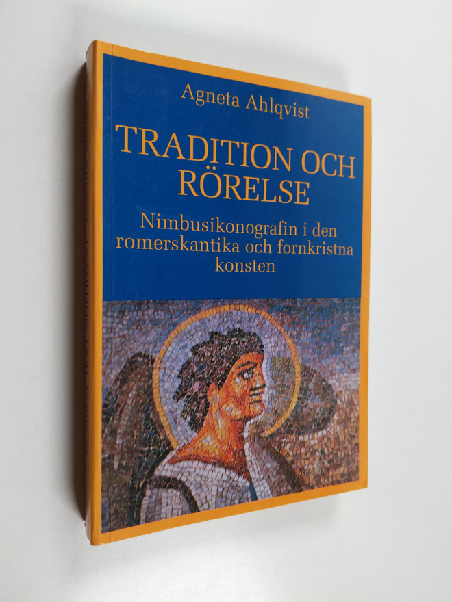Agneta Ahlqvist : Tradition och rörelse : nimbusikonograf...