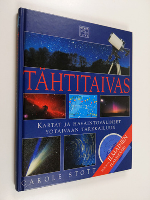 Carole Stott : Tähtitaivas : kartat ja havaintovälineet y...