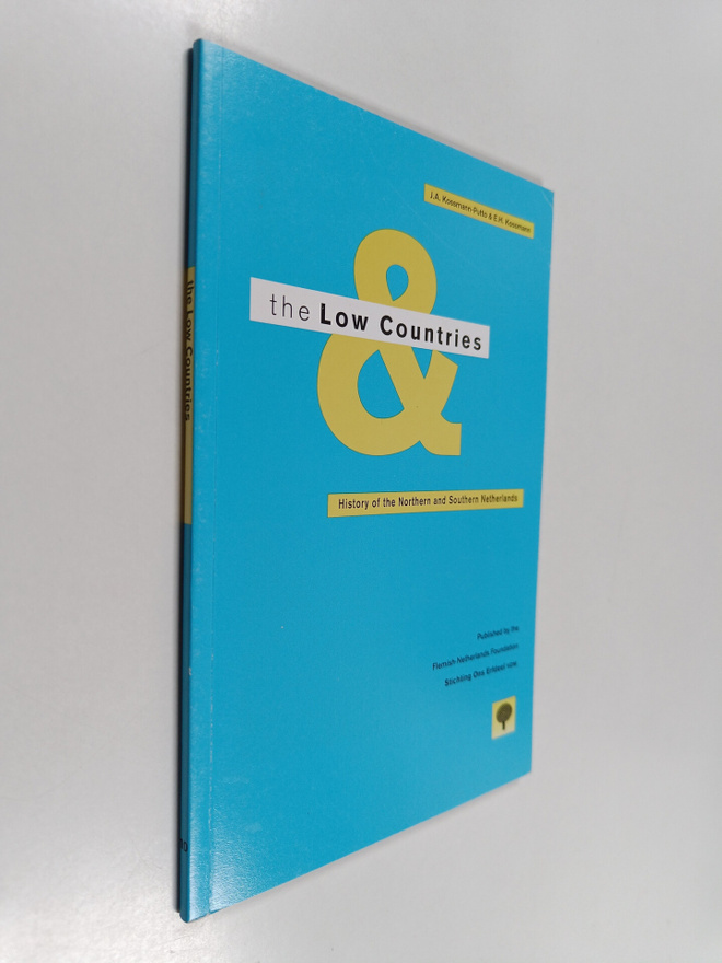 Ernst Heinrich Kossmann ym. : The Low Countries : History...