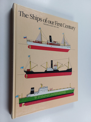 Bengt (toim.) Sjöström : The ships of our first century :...