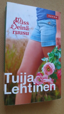 Tuija Lehtinen: Miss Seinäruusu
