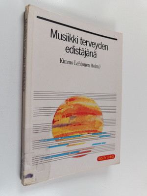 Kimmo Lehtonen : Musiikki terveyden edistäjänä