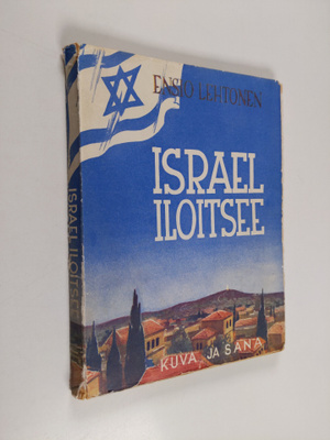 Ensio Lehtonen : Israel iloitsee : täyttyneitä ennustuksi...