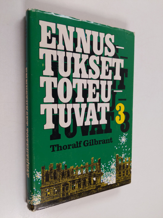 Thoralf Gilbrant : Ennustukset toteutuvat 3