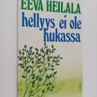 Eeva Heilala : Hellyys ei ole hukassa : runoja - pikkukuva 1
