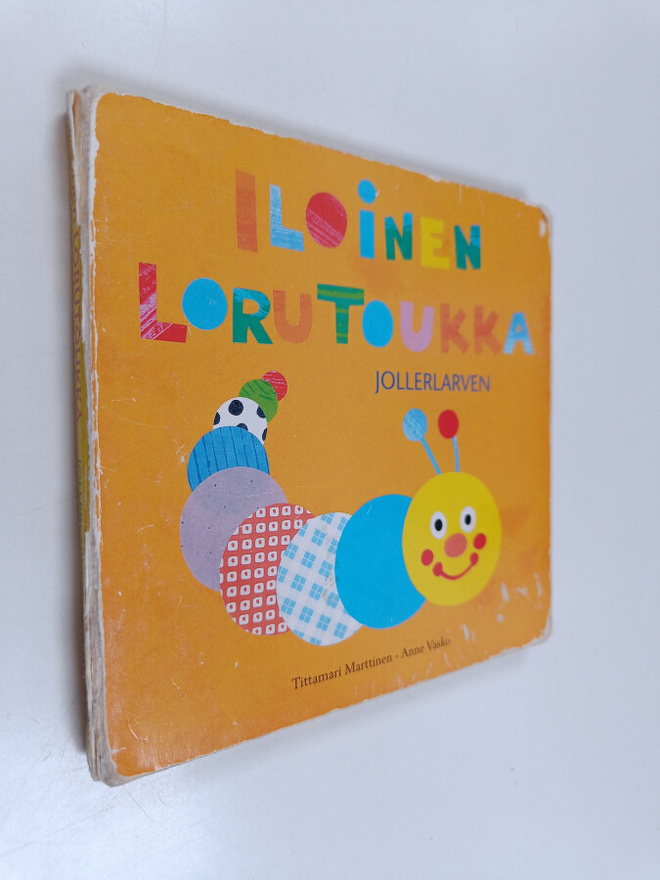 Tittamari Marttinen : Iloinen lorutoukka = Jollerlarven