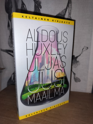 Aldous Huxley - Uljas uusi maailma - Tammi - Uusi