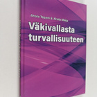 Tapani Ahola ym. : Väkivallasta turvallisuuteen - pikkukuva 1