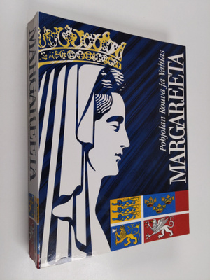 Helena Edgren ym. : Margareeta - Pohjolan rouva ja valtia...