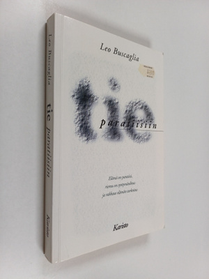 Leo Buscaglia : Tie paratiisiin