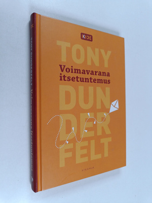 Tony Dunderfelt : Voimavarana itsetuntemus