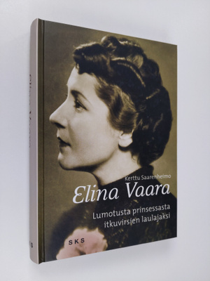 Kerttu Saarenheimo : Elina Vaara : lumotusta prinsessasta...