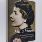 Kerttu Saarenheimo : Elina Vaara : lumotusta prinsessasta... - pikkukuva 1