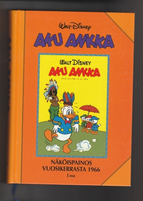 Aku Ankka Näköispainos vuosikerrasta 1966, I osa