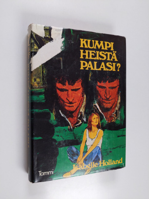 Isabelle Holland : Kumpi heistä palasi