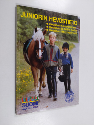 Juniorin hevostieto : Hevosen hankkiminen ; Hevosen ja ta...
