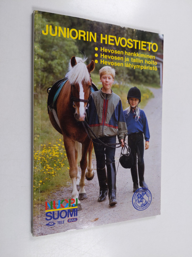 Juniorin hevostieto : Hevosen hankkiminen ; Hevosen ja ta...