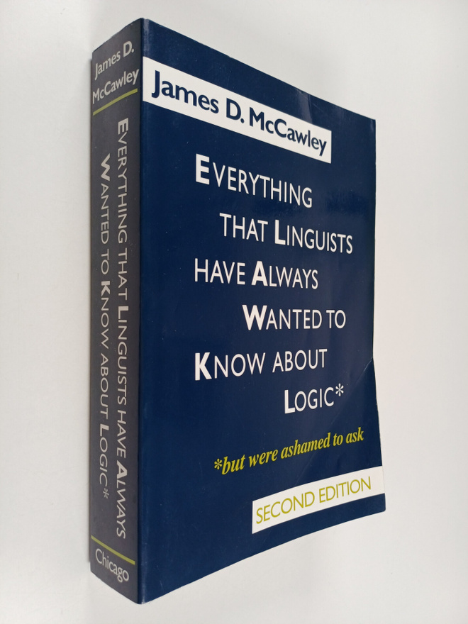 James D. McCawley : Everything that linguists have always...