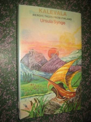 Synge, Ursula: Kalevala: heroic tales from Finland