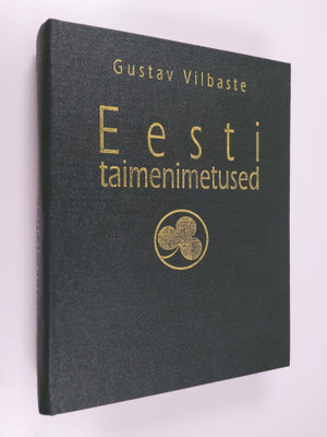 Gustav Vilbaste : Eesti taimenimetused