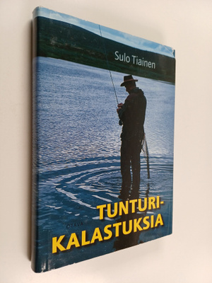 Sulo Tiainen : Tunturikalastuksia