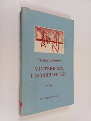 Eyvind Johnson : Vinterresa i Norrbotten