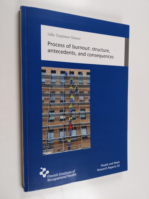 Salla Toppinen-Tanner : Process of burnout : structure, a...