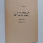 E. A. Aaltio : Minnesotan suomalaisia : liikemiehiä, laki... - pikkukuva 1