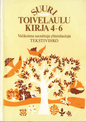 Suuri toivelaulukirja 4-6 Tekstivihko (Musiikki Fazer 1985)