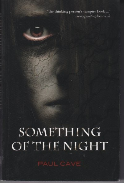 Paul Cave: Something of the Night