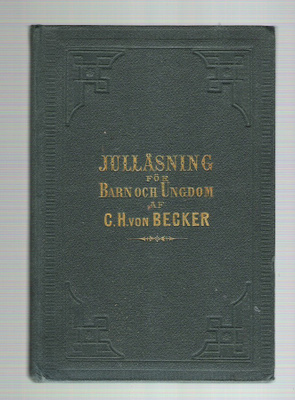 Julläsning för Barn och Ungdom, C.H. Becker 1875.