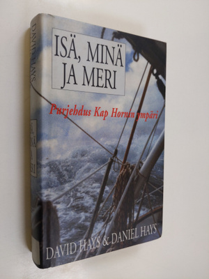 David Hays : Isä, minä ja meri : puhjehdus Kap Hornin ympäri