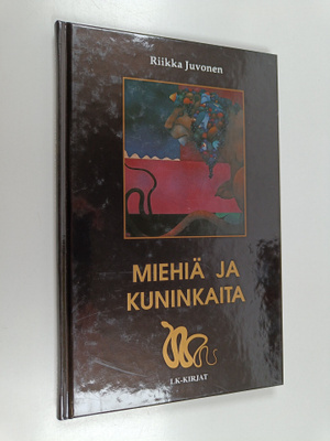 Riikka Juvonen : Miehiä ja kuninkaita