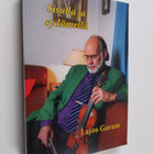Lajos Garam : Sisulla ja sydämellä (signeerattu, tekijän ... - pikkukuva 1
