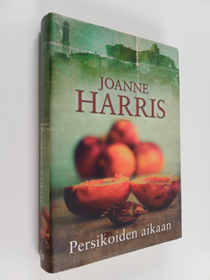 Joanne Harris : Persikoiden aikaan
