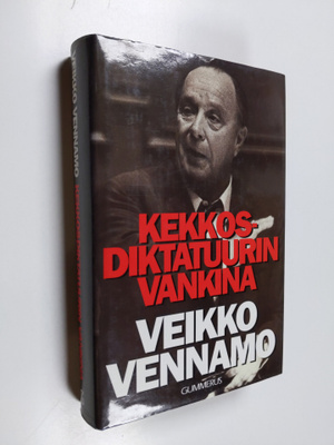 Veikko Vennamo : Kekkos-diktatuurin vankina (signeerattu,...
