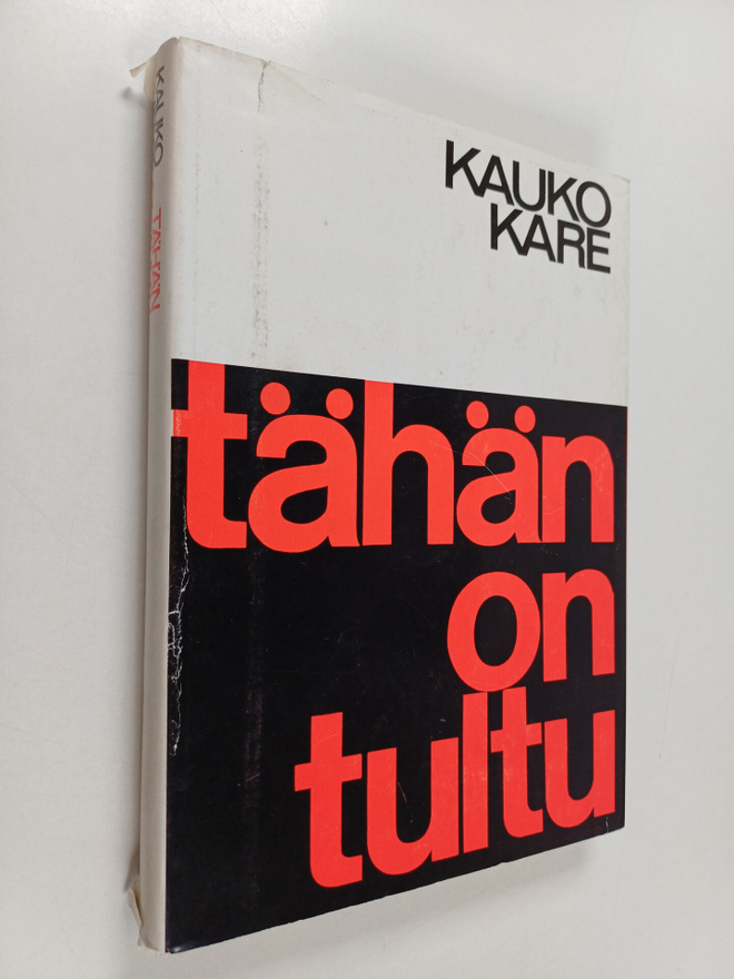 Kauko Kare : Tähän on tultu