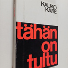 Kauko Kare : Tähän on tultu - pikkukuva 1