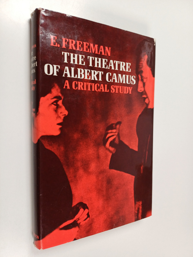 E. Freeman : The theatre of Albert Camus : a critical study