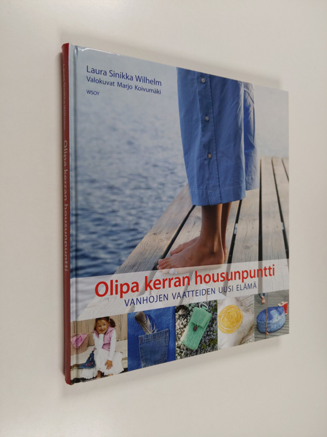 Laura Sinikka Wilhelm : Olipa kerran housunpuntti : vanho...