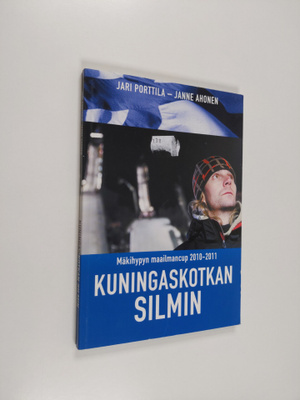 Jari Porttila ym. : Mäkihypyn maailmancup 2010-2011 Kunin...