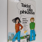 Christina Björk : Taidat olla pihkassa, sanoo Johanna Jus... - pikkukuva 1